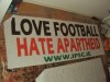 Love Football, Hate Apartheid Love Football, Hate Apartheid